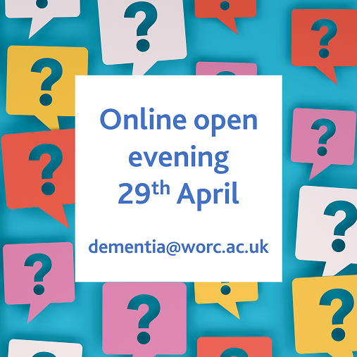 Want to find out more about our Postgraduate Certificate in Person-Centred Dementia Studies? Join Course Lead Dr Chris Russell on 29th April 3.30-6.00pm for an online open evening. Contact Chris via dementia@worc.ac.uk to book a slot.