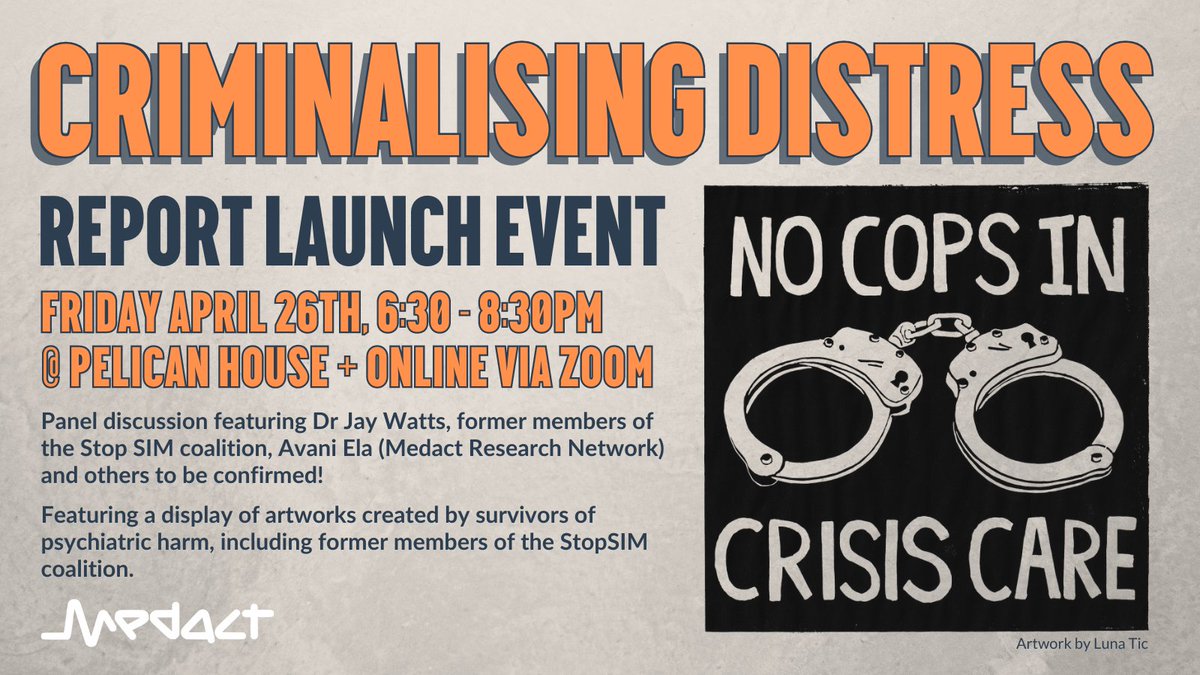 We're excited to announce the launch event for our upcoming new report 'Criminalising Distress'. Panelists include @Shrink_at_Large, former @StopSIMMH members, Avani Ela (MRN) & others tba. Fri April 26th, online & in-person. Read more and register: link.medact.org/CDReportLaunch
