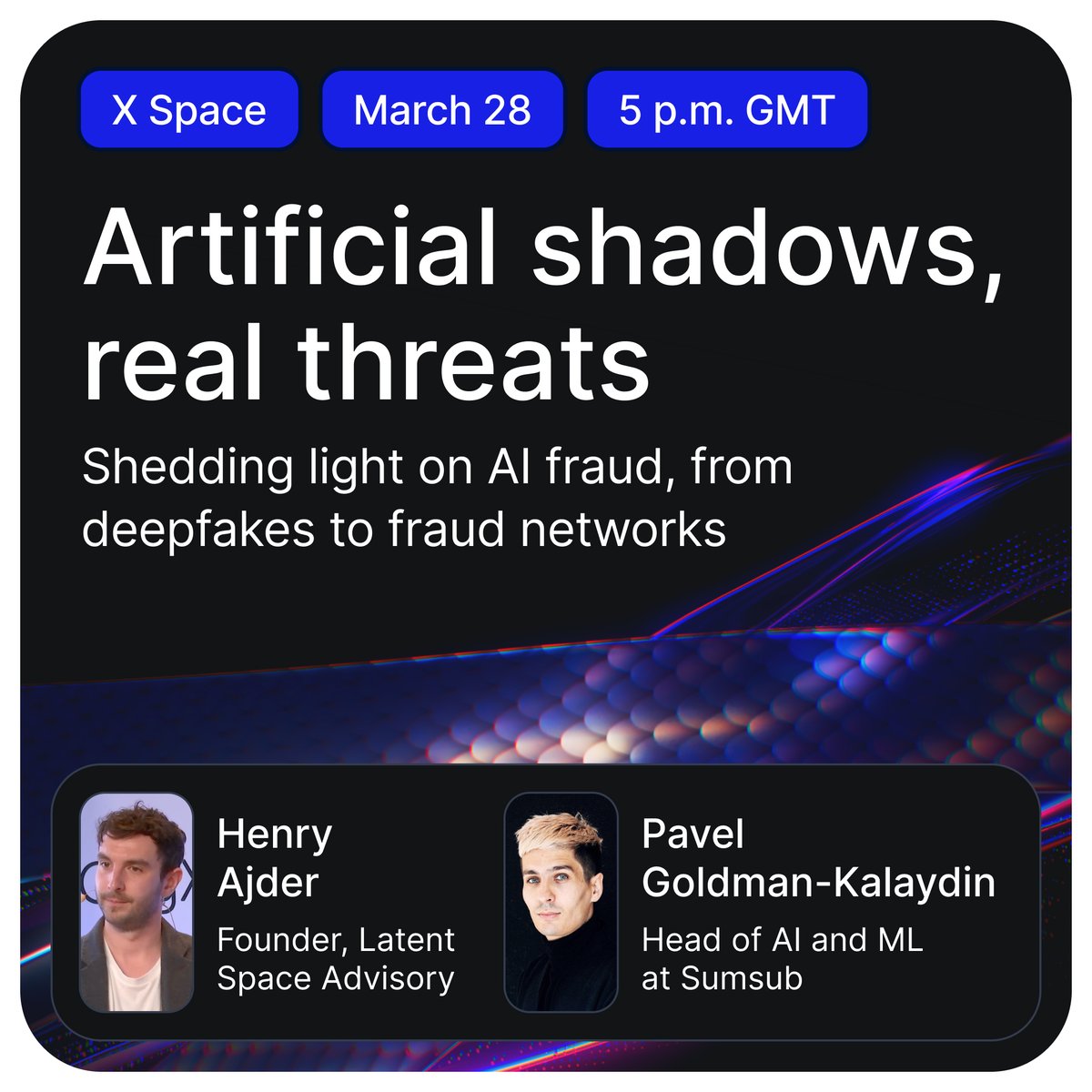 In just two days, we’ll meet with @HenryAjder and Pavel Goldman-Kalaydin to discuss deepfakes and AI fraud—topics that are making waves in the news cycle these days 🔗 twitter.com/i/spaces/1vOxw… Join our X Space at 5 p.m. UK time to delve #deepfakes, AI, and fraud networks.…