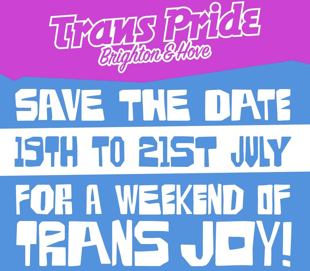 Mark your calendars: July 19th-21st! The protest march will take place on Saturday 20th at midday but keep an eye on our socials because this year we’re mixing things up. Join us for another year of trans joy and stay tuned for more info. #brightonandhove #transpride