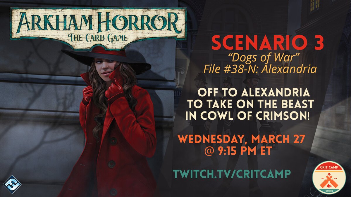 Wednesday, March 27th @ 9:15PM ET - Arkham Horror LCG! We continue The Scarlet Keys campaign, with Scenario 3, "Dogs of War"! 

Travel the world with us at: twitch.tv/critcamp