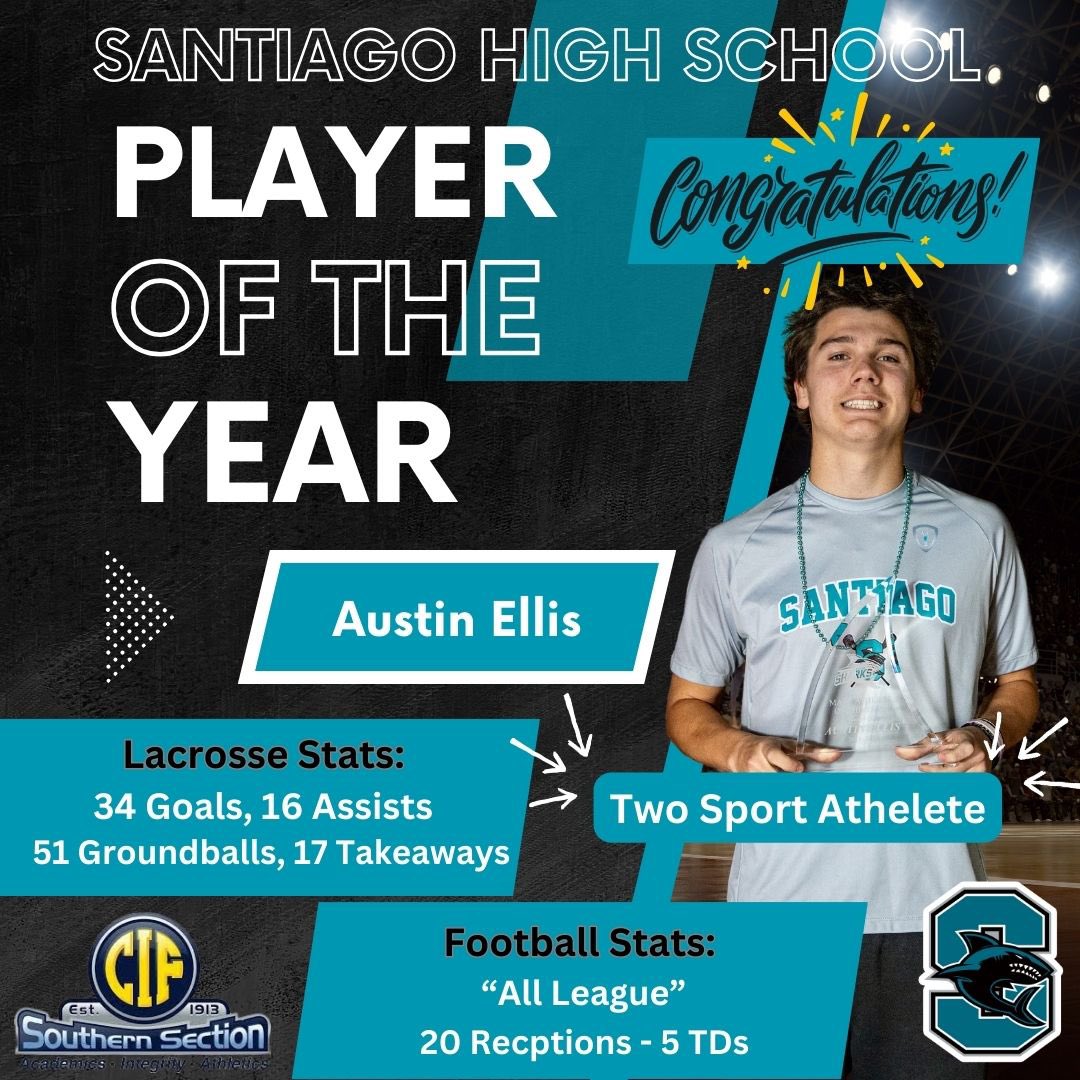 2024 “Player Of The Year” 

Congratulations Austin Ellis for being named 2/3 Santiago High Schools “Player Of The Year”. You had an amazing season in Football and continue to excel in Lacrosse!!! Good luck 👏🏻👏🏻👏🏻
#gosharks 
#playeroftheyear 
#mvp 
#cif 
#santiago 
#shs
#sharks