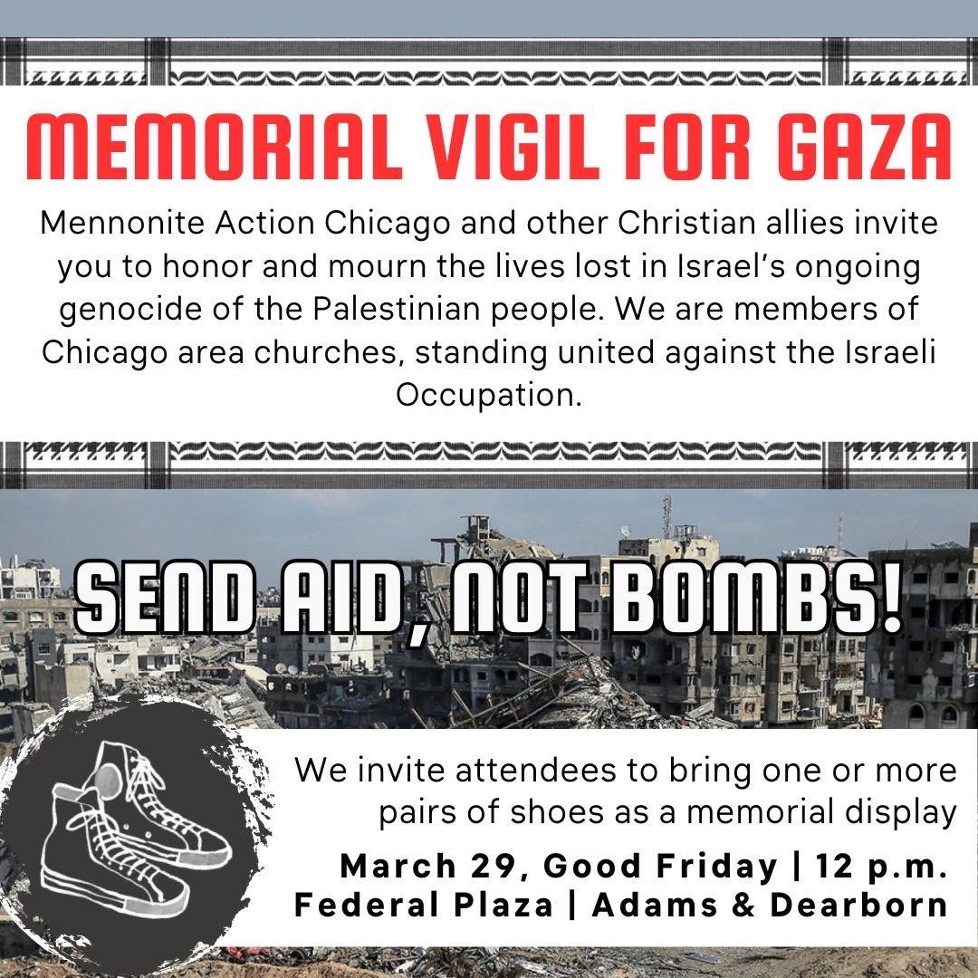 CHICAGO: This #GoodFriday, March 29th at Federal Plaza, join us in collaboration with @mennoniteactchi other Christian allies, and other faith groups for a vigil to honor the more than 32,000 Palestinians killed by the iOF and to demand an end to the ongoing #genocide