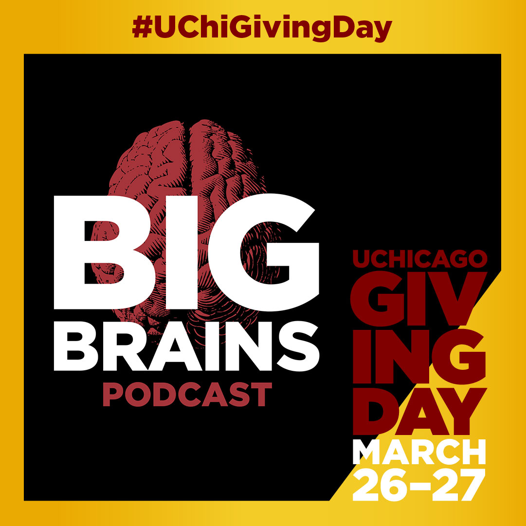 Today marks the beginning of #UChiGivingDay, a chance for us to contribute to the growth and success by directly supporting the Big Brains podcast. For details on how to contribute, visit ms.spr.ly/6010csNO8