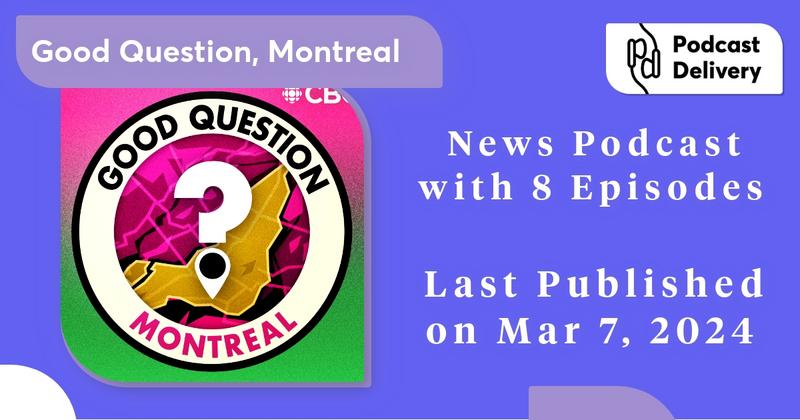 Montreal mysteries debunked weekly on Good Question, Montreal. No query too big, small or bizarre. Got a question? Ping it our way! Hosted by the inquisitive <a href="/CBCAinslie/">Ainslie MacLellan</a>.

 #podcastdelivery