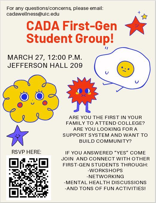 Come visit us at the CADA First-Gen Student Group!

 MARCH 27, 12:00 P.M. 
JEFFERSON HALL 209