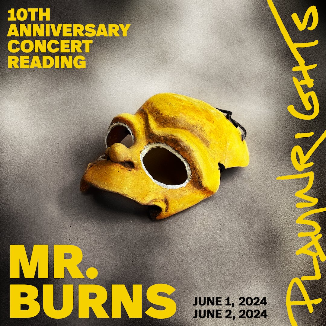 Ten years after its iconic New York premiere at Playwrights Horizons, the original cast of Mr. Burns, a post-electric play, reunites with playwright Anne Washburn and director Steve Cosson for TWO NIGHTS ONLY! Get tickets now at bit.ly/BurnsAnniversa…