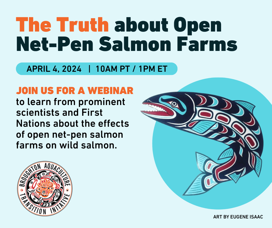 LAST CHANCE 👉Sign up for the webinar: The Truth About Open Net-Pen Salmon Farms. April 4, 2024 10:00 - 11:00 am PT. Our friends at Broughton Aquaculture Transition Initiative are hosting a webinar to set the record straight. tinyurl.com/frh72xts