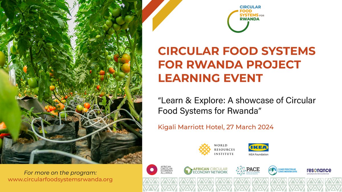 #ComingUP: The Circular Food Systems for #Rwanda program is hosting a learning event & exhibition to showcase how the project is supporting to embrace circularity for a sustainable food future #CircularEconomy #CircularFoodRw