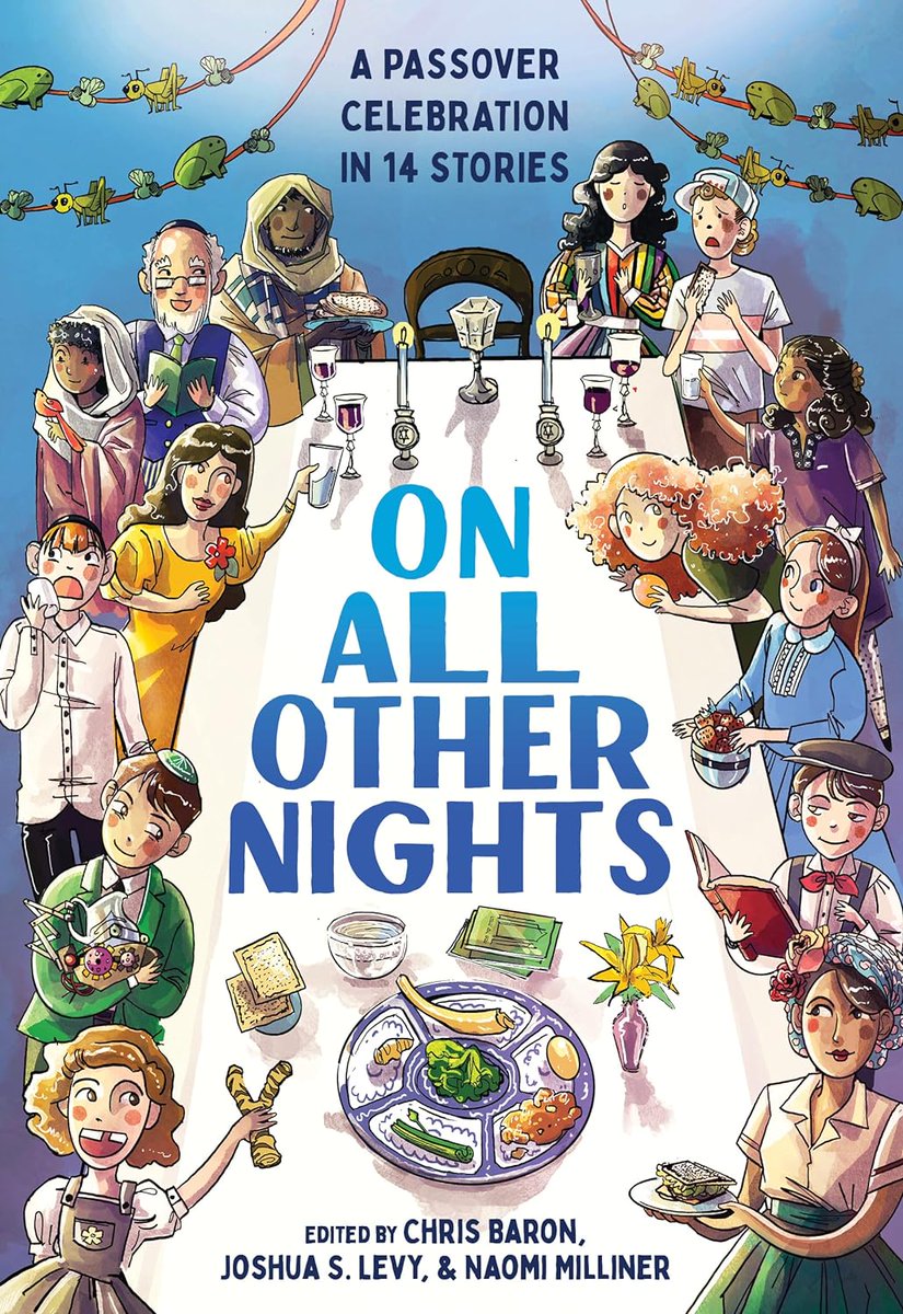 Happy book birthday to ON ALL OTHER NIGHTS, edited by @baronchrisbaron, @JoshuaSLevy and @naomimilliner with stories by @matokah, @AdamGidwitz, @marilwrites, Sofiya Pasternack, Laura Shovan, and so many others!