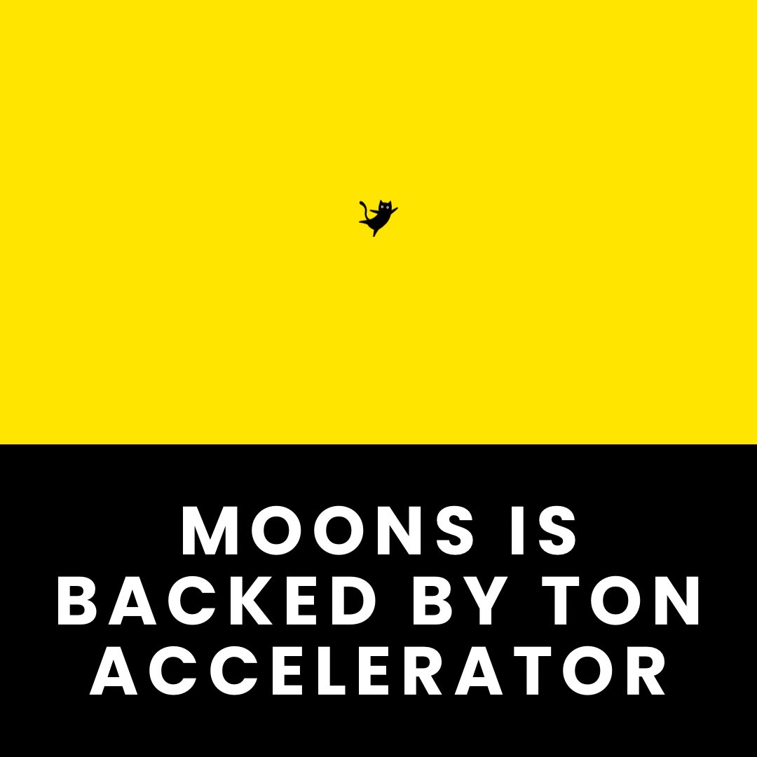 [Announcement] Moons is officially backed by @ton_blockchain ‘s Accelerator! 👉 How to JOIN EARLY = BIG GAIN? 1. Retweet this 2. Reply with #TON #MOONS & tag 3 crypto frens 3. Drop wallet add (will be crawled & airdropped