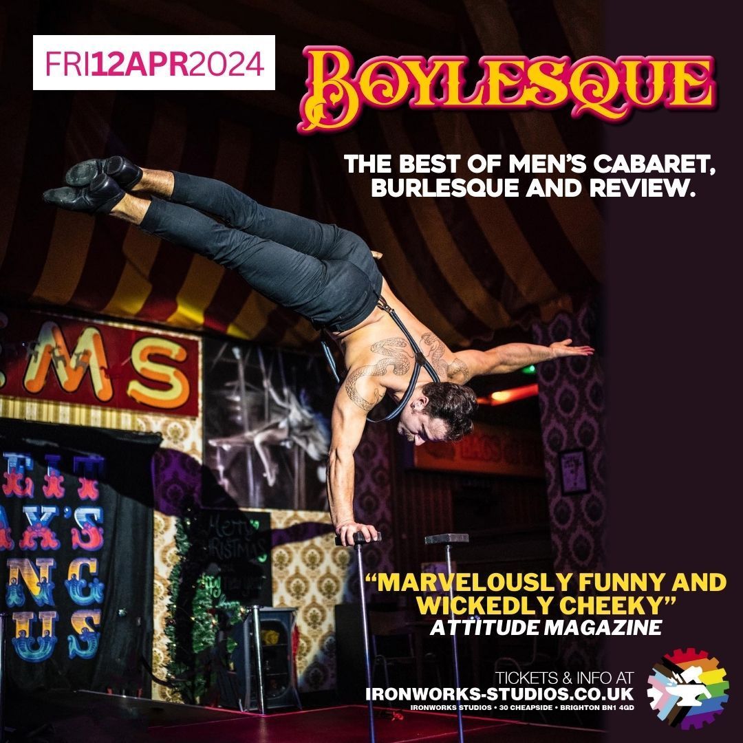 FRI 12th APRIL BOYLESQUE Dave The Bear's sell out West End show returns to Ironworks for a second year showcasing the best in Male Burlesque, Circus and striptease. TICKETS: eventbrite.co.uk/e/boylesque-ti…