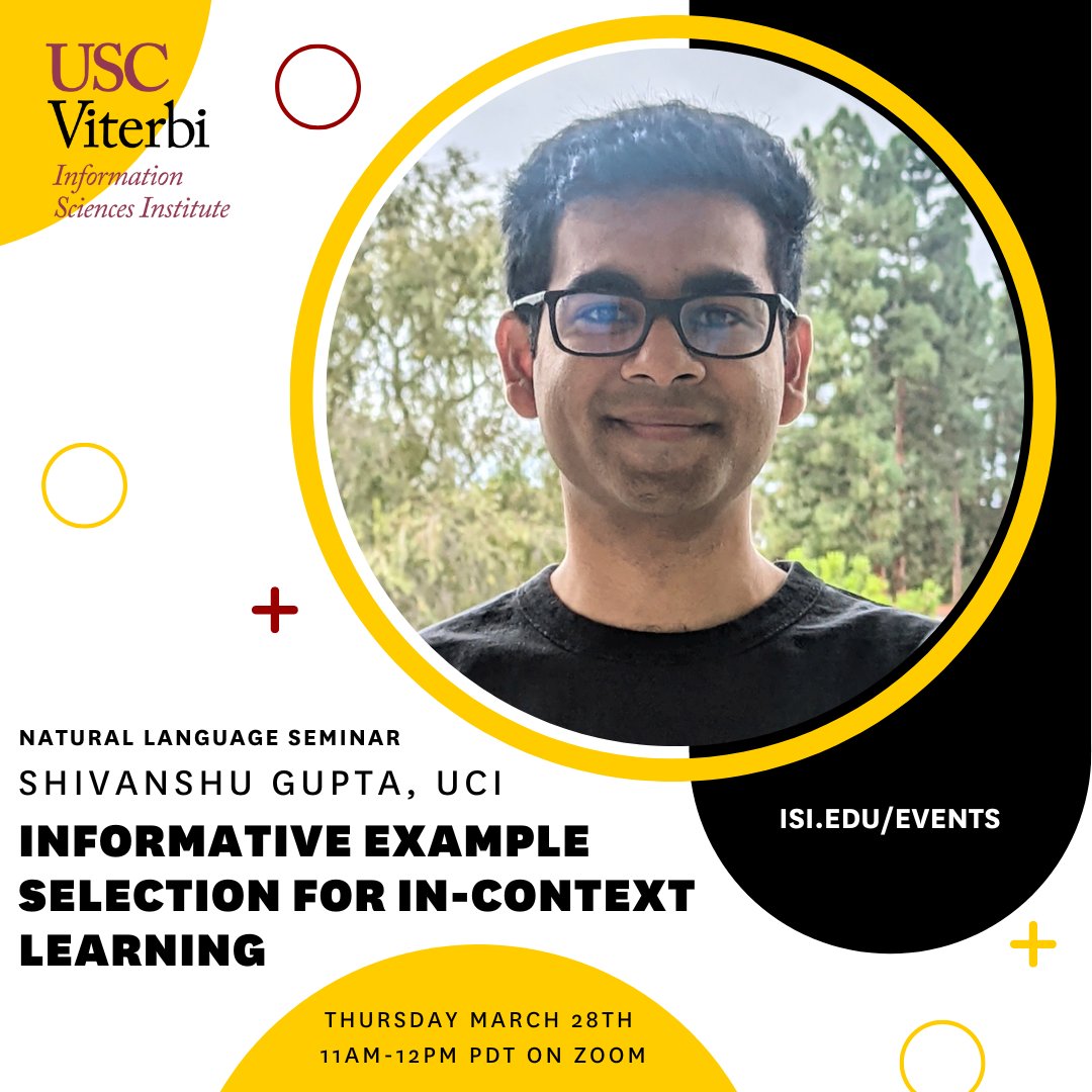 Join our seminar Thursday! Shivanshu Gupta is a Computer Science PhD Candidate at UCI. In this talk, he'll posit that good in-context examples demonstrate the information necessary to solve a given test input and present approaches for selecting them. Join:bit.ly/4cuKndr