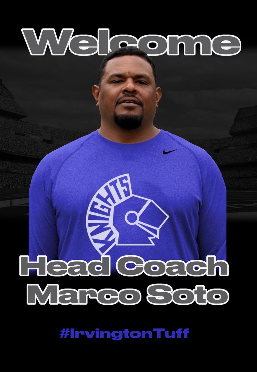 🚨🚨New Leader In Charge 🚨🚨
With Over 20 Years Of Coaching Experience and 6 State Championships, Coach Soto Now Leads The Blue Knights As The New Head Coach! Exciting Time On Clinton Ave!  College Coaches See You This Spring!! #IrvingtonTuff😤😤 #WhereLegendsAreMade  #Family