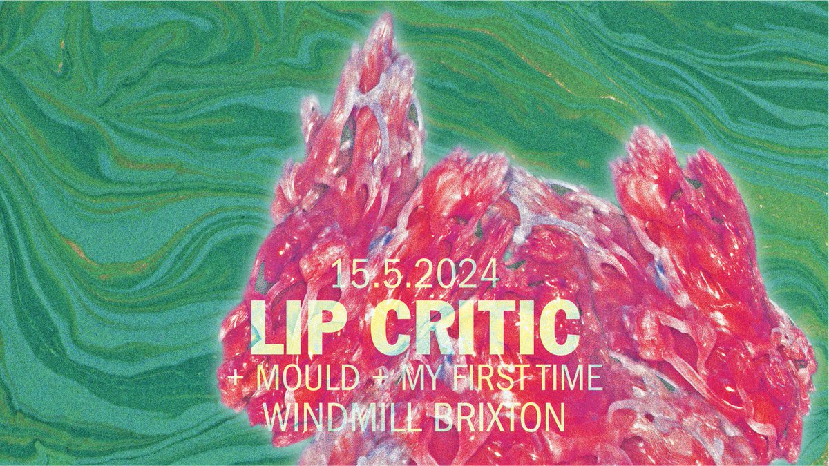 Just announced 🥁 @my1sttimeband join MOULD and @lipcritic at @WindmillBrixton this May 🎟️bit.ly/3SNAePS