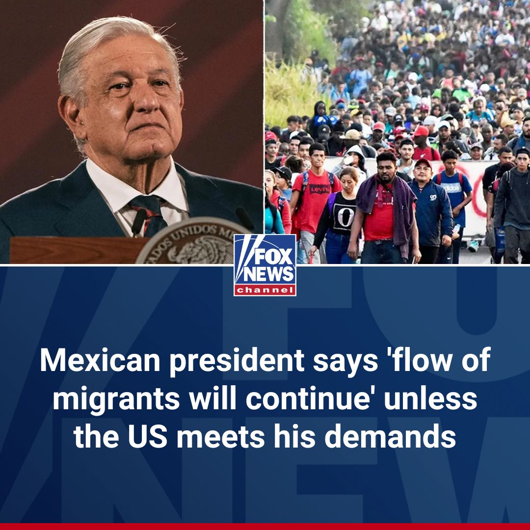 'DIPLOMATIC BLACKMAIL': Mexico's president warns the US must comply with Latin America's request for aid or the tide of migrants will continue. trib.al/DCkRqUz