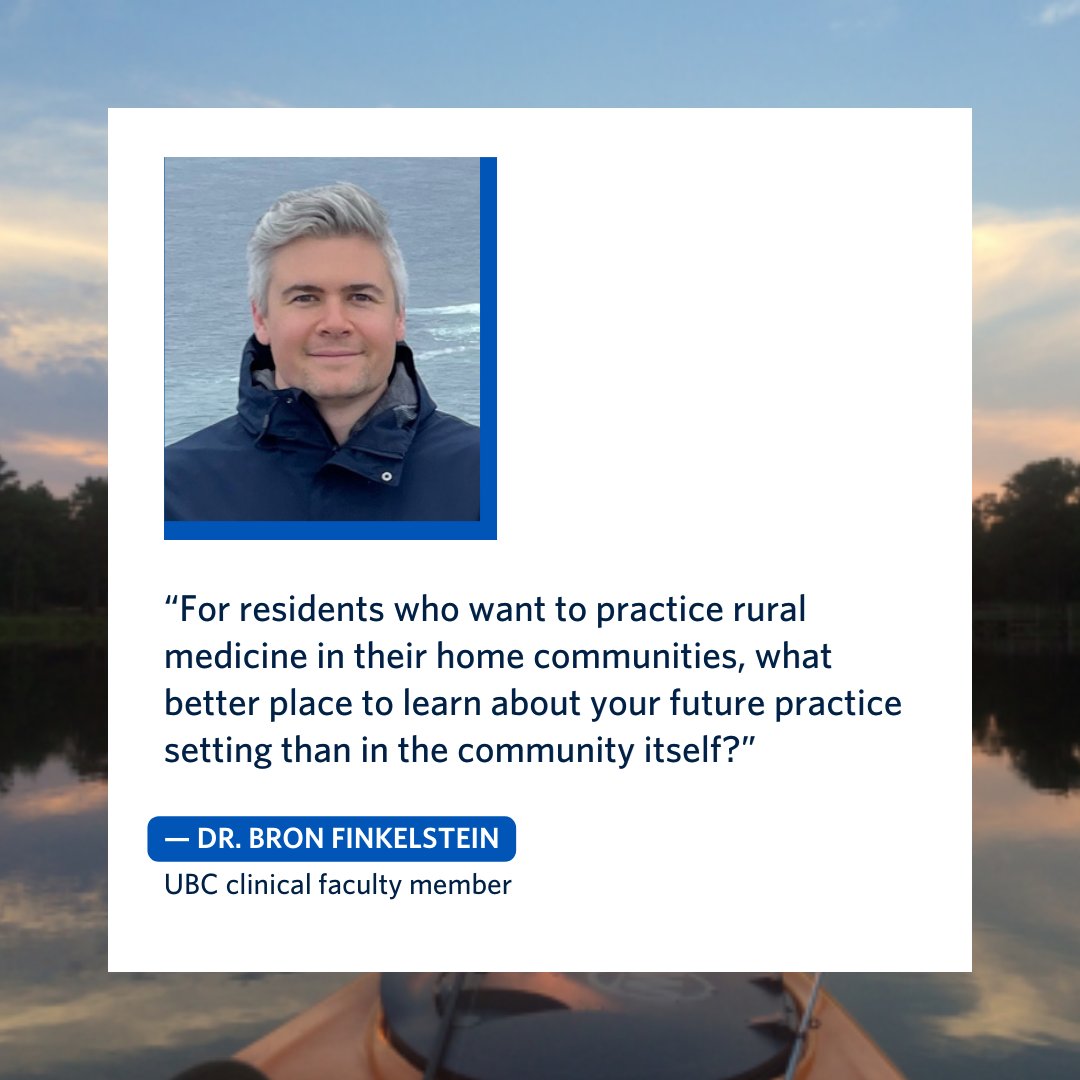 “For residents who want to practice #RuralMedicine in their home communities, what better place to learn about your future practice setting than in the community itself?” says Dr. Bron Finkelstein, a UBC clinical faculty member in Chetwynd.