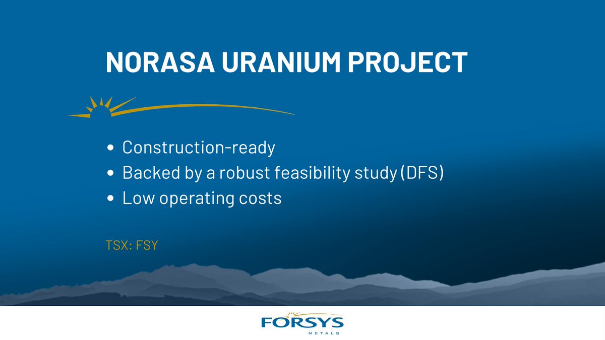 Norasa stands out as a construction-ready uranium project globally, backed by a robust feasibility study that improved production capacity, lowered operating costs, & is expected to attract strategic partners & investors for the project's next phase: forsysmetals.com/norasa/ $FSY