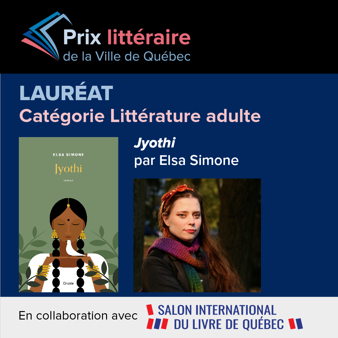 Comme éditeur, c'est parce qu'on a un coup de coeur pour un texte qu'on choisit de le publier. C'est donc avec fierté que je salue ici la lauréate du Prix littéraire de la Ville de Québec, Elsa Simone, pour son roman Jyothi, paru dans la collection Alinéa des Éditions Druide.