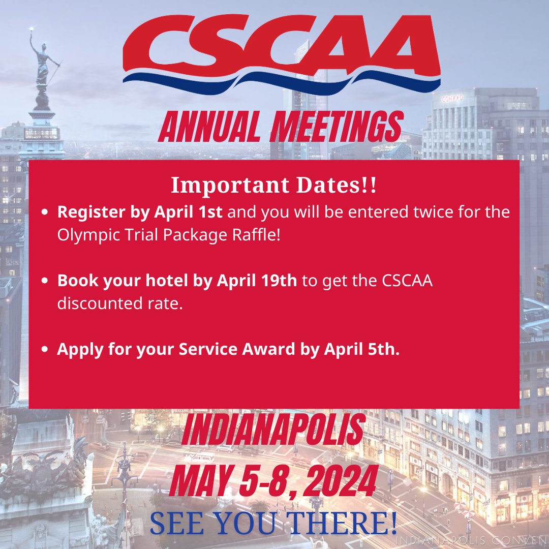 Sign up now so you don't miss this special opportunity to be entered twice in the Olympic Trial Package Raffle! Link to register: cscaa.org/annual-meetings
