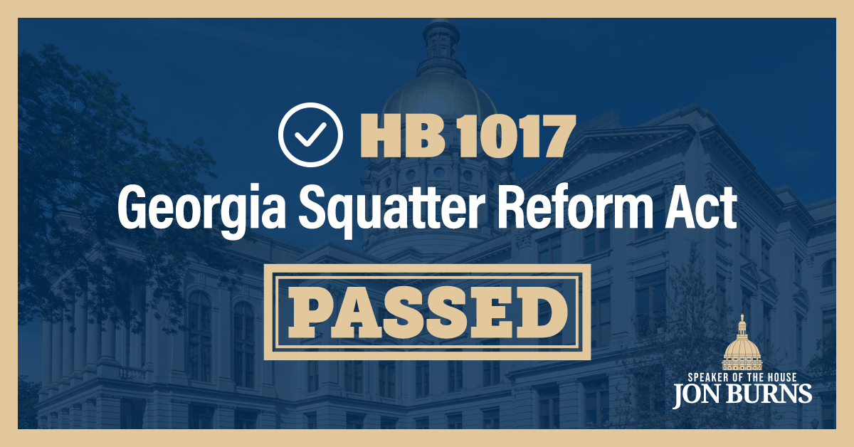 Proud of the final passage of HB 1017—the Georgia Squatter Reform Act—to keep households and communities safe and trespassers and bad actors out.