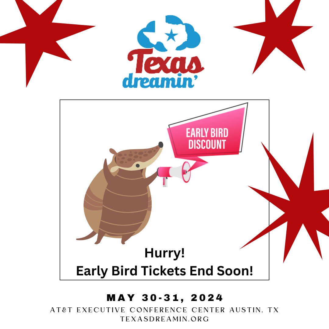 Hurry! The Early Bird sale for #TXD24 ends soon! texasdreamin.org