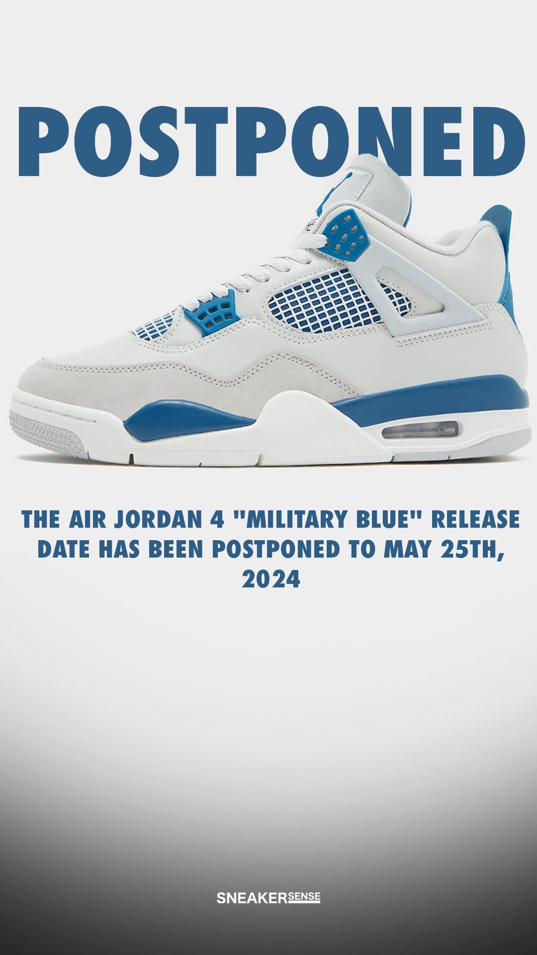 Sneaker Sense on X The Air Jordan 4 Military Blue release date has been postponed to May 25th https t Ie1VS9wkrB X