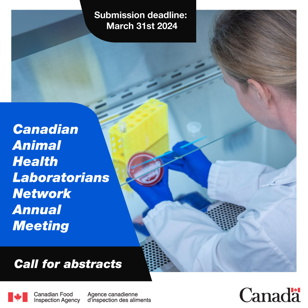 Reminder! Submit your abstracts for the 2024 @CAHLN_RCTLSA Annual Meeting, hosted by the CFIA in Ottawa from June 2 to 5. The deadline is March 31. bit.ly/3uS942D #CAHLN #CFIAScience