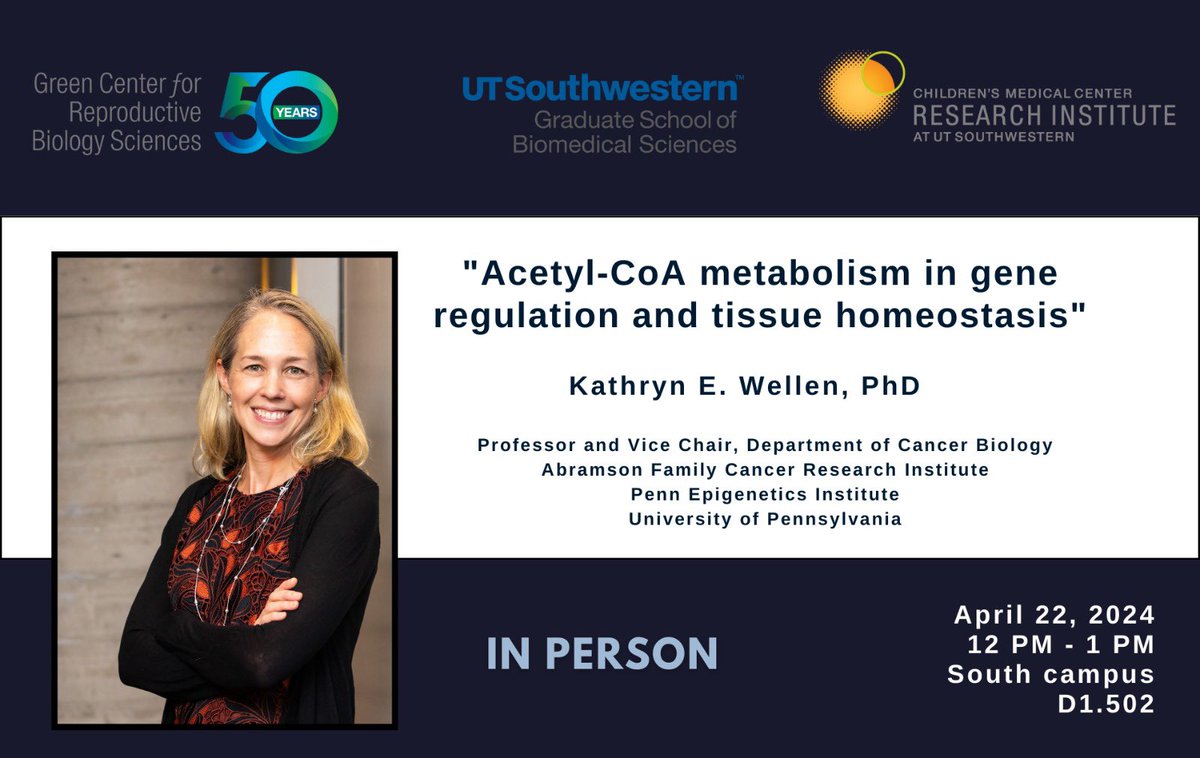 The @UTSWGreenCenter, @CRI_UTSW, and @UTSW_PROVIDES cordially invite you to our next seminar, which will be led by Dr. Kathryn E. Wellen, a Professor of Cancer Biology at the University of Pennsylvania.  Seminar: 'Acetyl-CoA metabolism in gene regulation and tissue homeostasis'