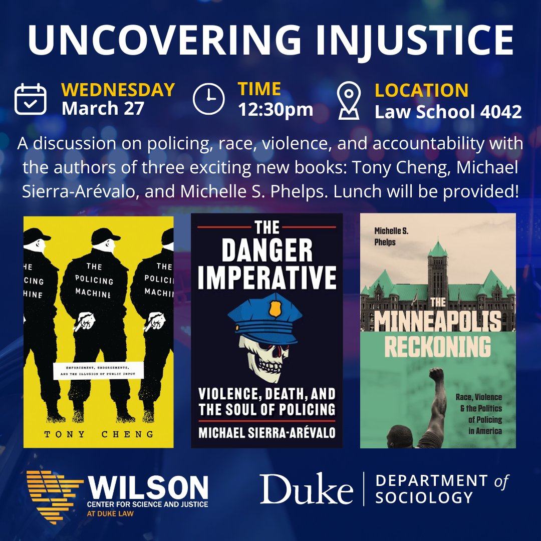 Happening tomorrow! Join us and @DukeSociology for a great panel with @tonykcheng, @michaelsierraa, and @MichelleSPhelps on three fabulous new books. They'll be talking policing, race, accountability, and justice! Join us in person for lunch or stream at duke.is/uncoveringinju…!