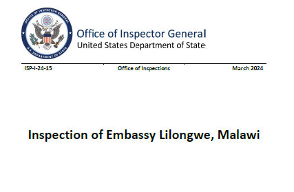 New report: Inspection of Embassy Lilongwe, Malawi stateoig.gov/report/isp-i-2…