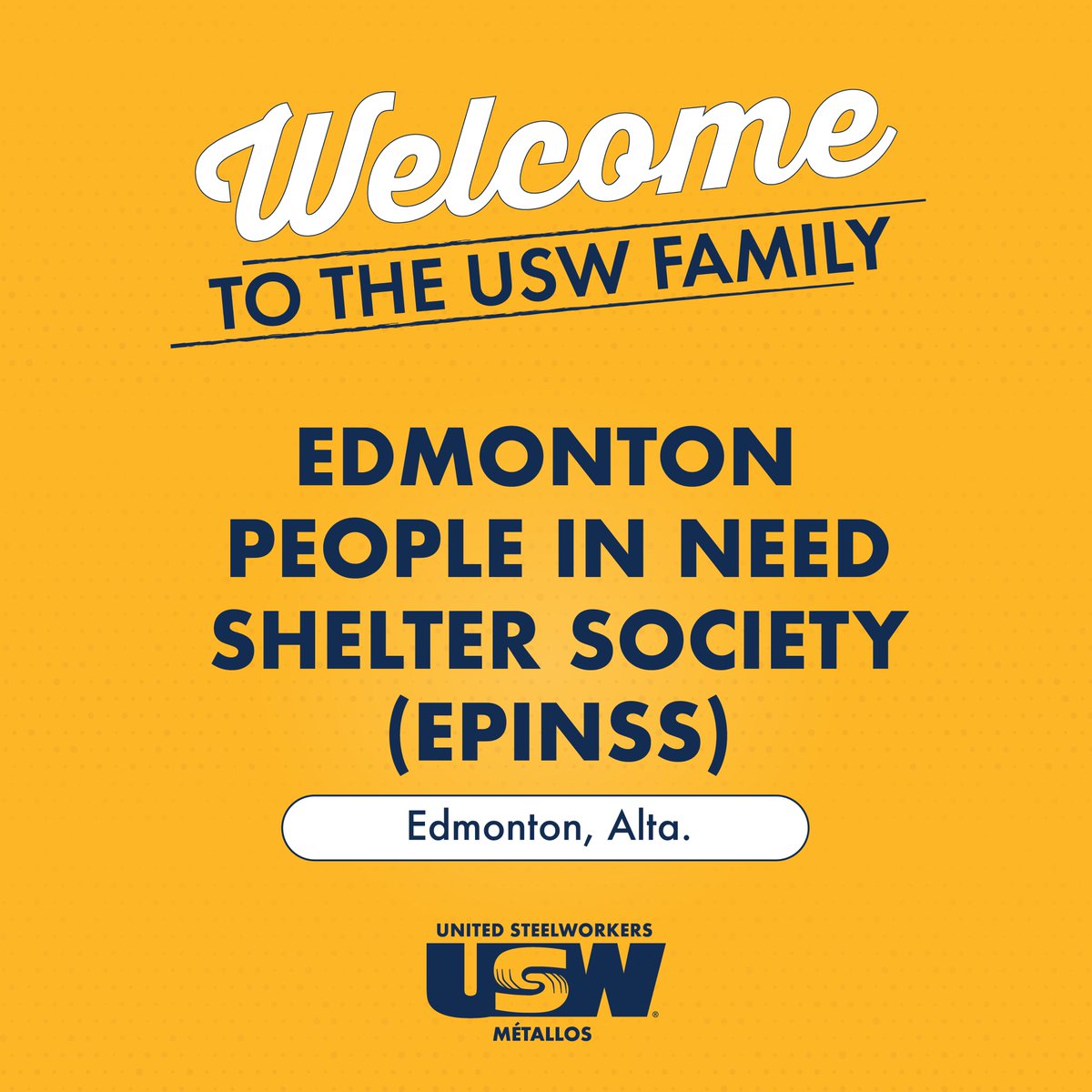 Join us in extending a warm welcome to our siblings from: - Nova Wood Lamination/Columbia Forest Products in Kitchener, Ont. - Edmonton People In Need Shelter Society (EPINSS) in Edmonton, Alta. Who voted recently to join the USW family.