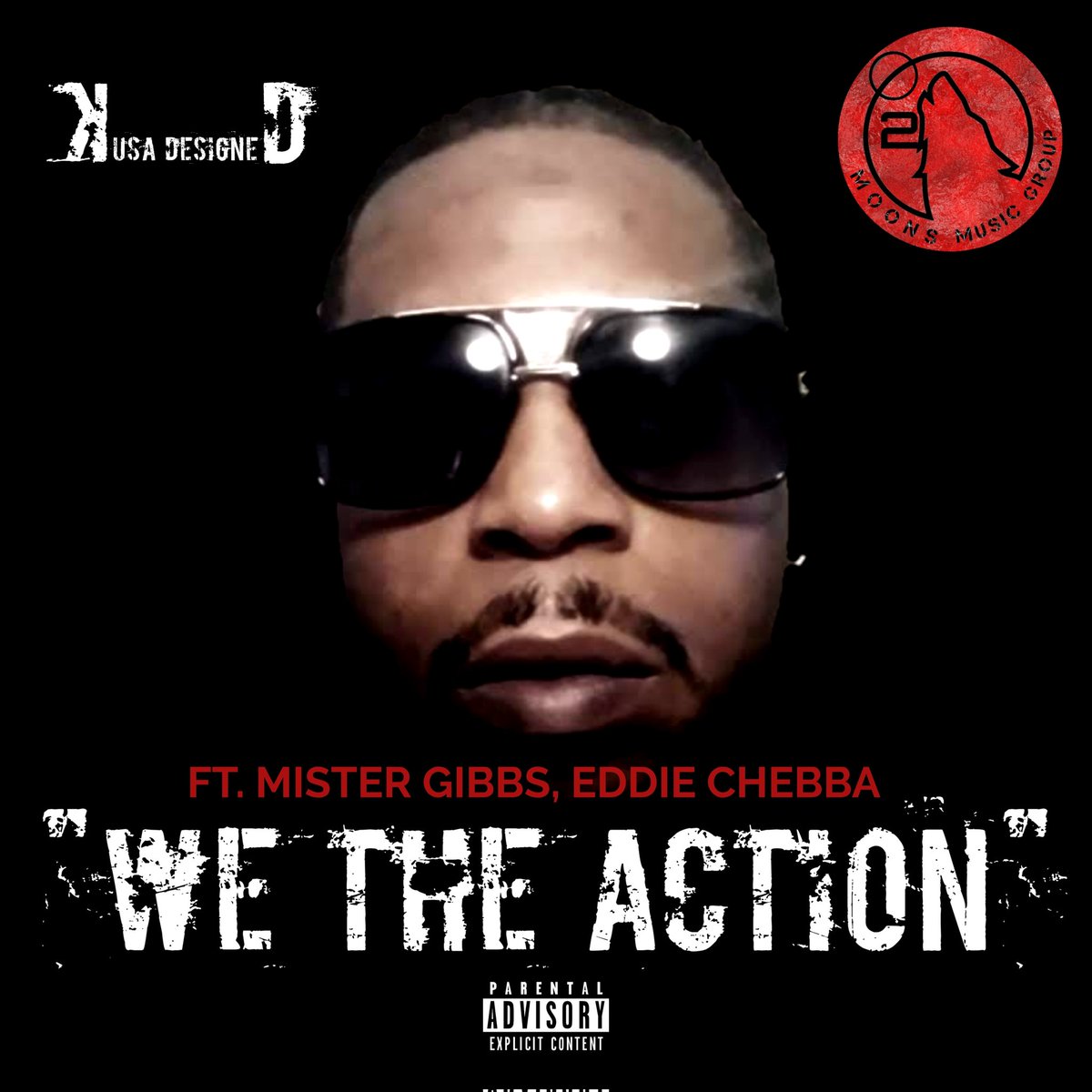 WE THE ACTION BY KUSA DESIGNED FT. MISTER GIBBS & EDDIE CHEBBA 'GO LISTENLOUD' #WE_THE_ACTION #2MOONSMUSICGROUP #KUSA_DESIGNED #KALUS_AMAR1976