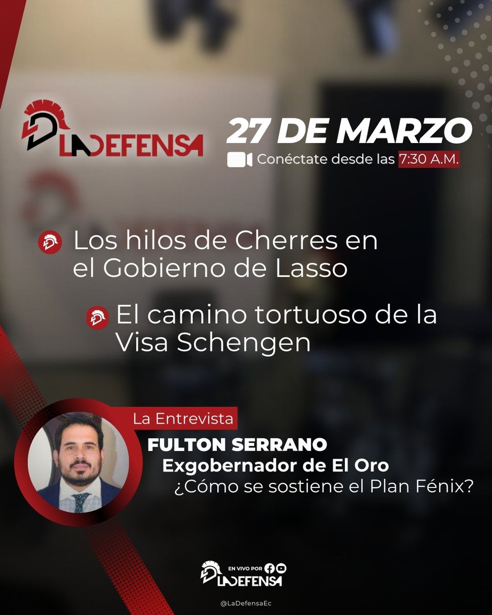LaDefensaEc's tweet photo. Conéctate a la señal de #LaDefensaEc. Este miércoles revisamos los hilos de #Cherres en el #Gobierno de #Lasso y te contamos qué mismo pasa con la #VisaSchengen.

En #LaEntrevista nos acompaña @FultonSerranoG, exgobernador de El Oro. 

Engánchate a las 7:30 A.M. https://t.co/iCsHkvSiuy