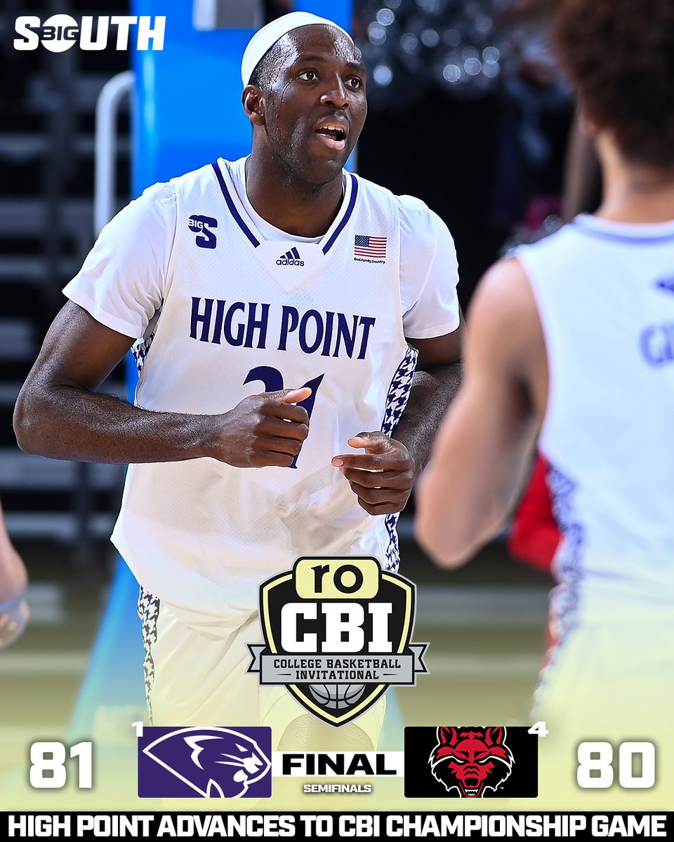 𝗙𝗜𝗡𝗔𝗟𝗦 𝗕𝗢𝗨𝗡𝗗 🏆 No. 1 High Point beats No. 4 Arkansas State to become the first Big South team to play for a @CBITourney Championship! #BigSouthMBB | @HPUMBB