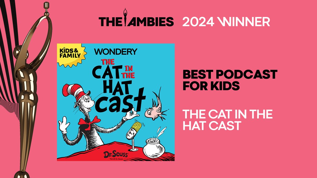Hats off to 'The Cat In The Hat Cast' by @WonderyMedia , Dr. Seuss Enterprises, and @storypirates, whisking away the Ambie for Best Podcast for Kids! #TheAmbies #podcastawards