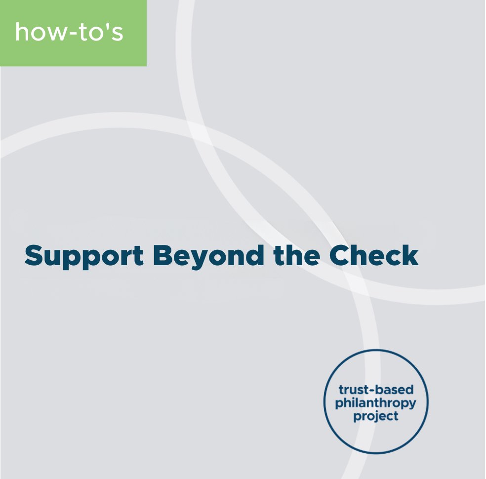 Trust-Based Tip:💡To offer support beyond the check consider offering nonmonetary support to organizations you do not currently fund. Download the guide below for more tips on how to partner in a spirit of service. bit.ly/3s9pemh