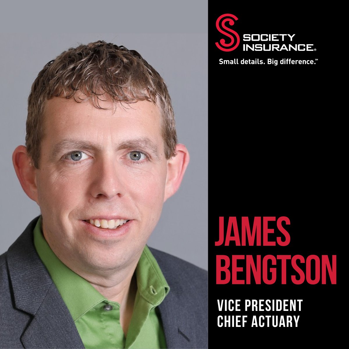 Join us in welcoming James Bengtson, vice president-chief actuary, to the Society Insurance executive team.
