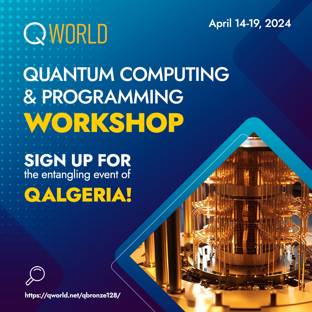 Entangling with #QAlgeria: Welcome to join our next #free & #online #introductory #workshop on #quantum #computing and #programming:

Details & registration: qworld.net/qbronze128/

#QWorld #Education #Ecosystem #Qiskit
