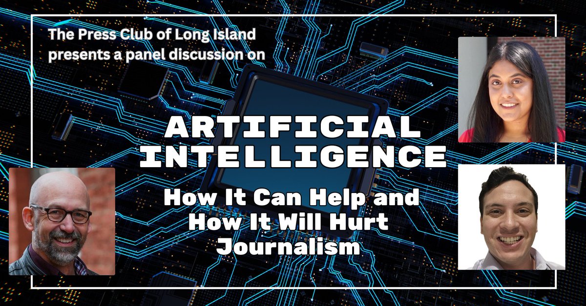 On Thursday, April 11, at 7 p.m. EDT, the Press Club of Long Island will delve into the good, the bad and the ugly of AI. Jay Allred, Nikita Roy and Zachary Richner will join this panel discussion, moderated by PCLI treasurer Jeff Bessen. Register here: us02web.zoom.us/webinar/regist…