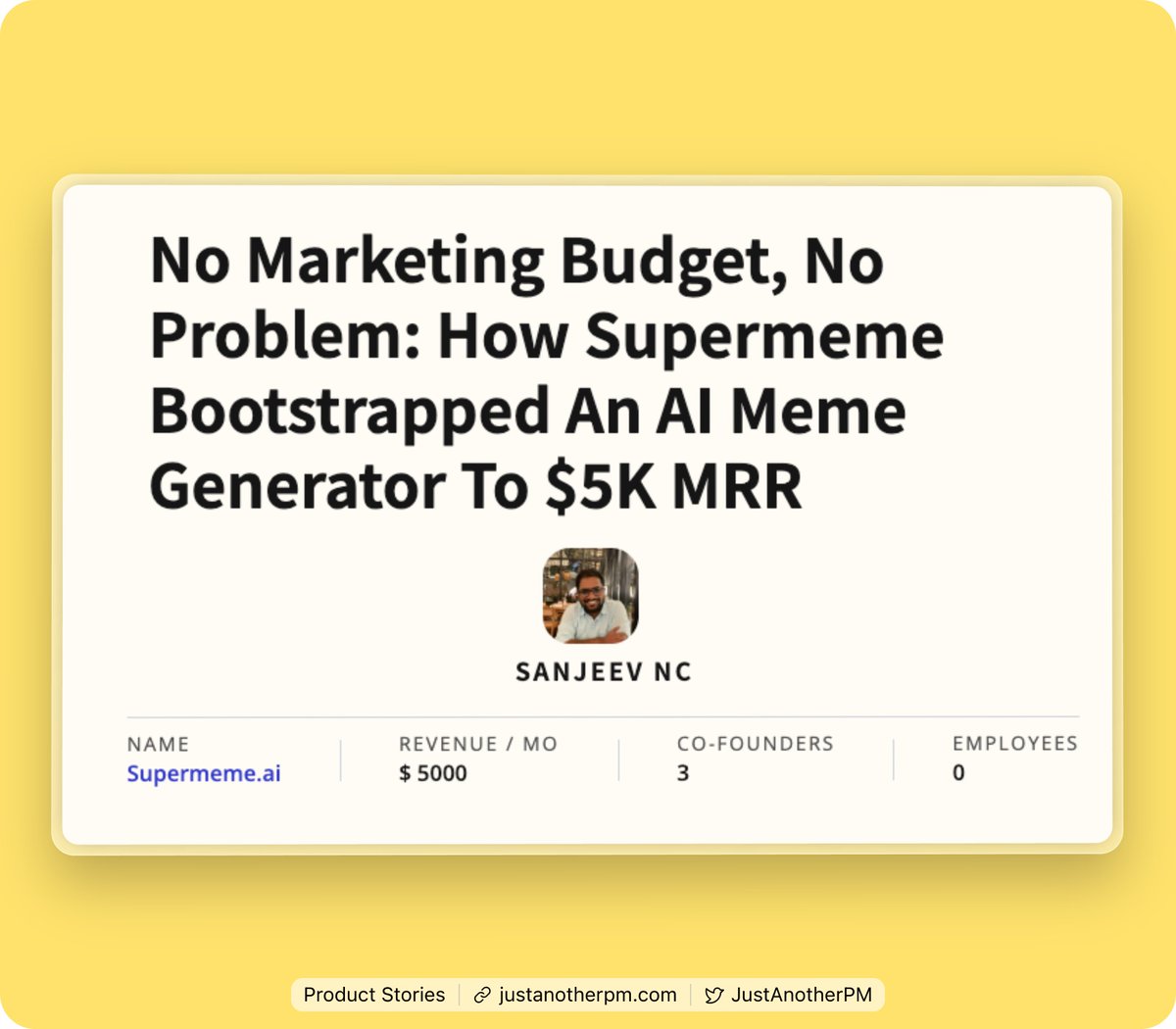Products that solve a real need always succeed.

Even if the product is about creating memes.

This is the story of such a product.

(Product Managers you will love this)

A SaaS product with:
• Employees = 0
• Marketing spend = 0
• Co founders = 3
• Users: 500,000 

The most