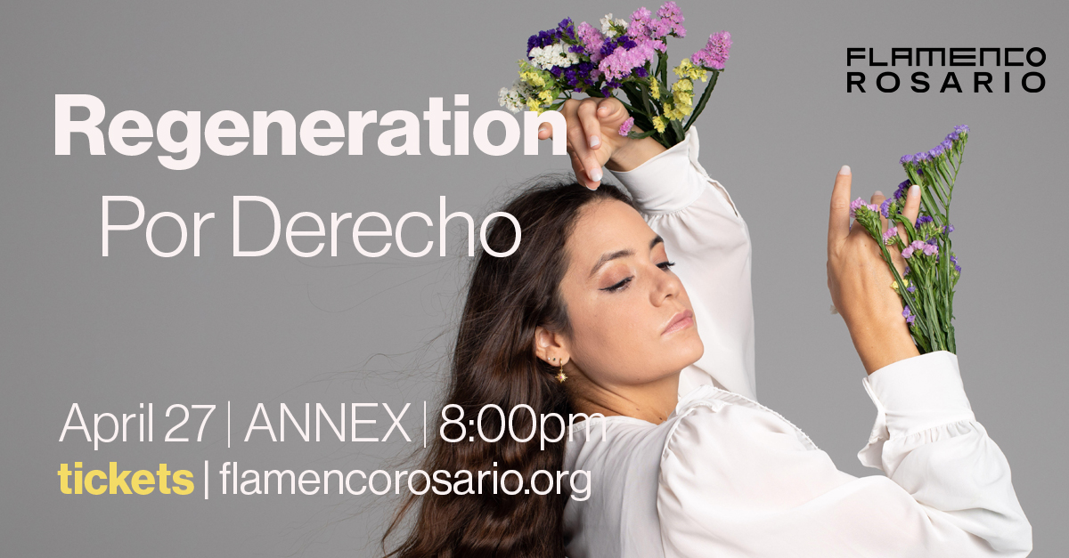 🆕Flamenco Rosario presents Regeneration: Por Derecho featuring Carmen Young at the 🎭ANNEX 🗓️April 27, 2024. Get your tickets now! 🎟bit.ly/3VAODBX #Dance #Vancouver