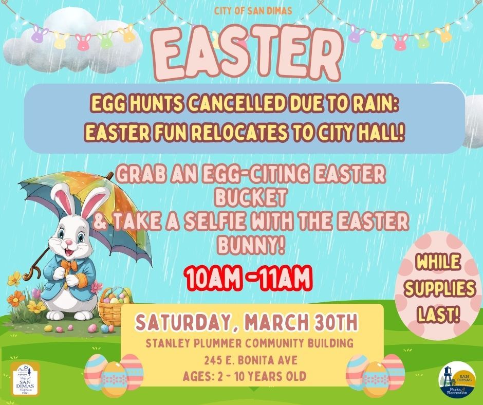 Egg Hunt Cancelled due to rain. Easter fun has been relocated to City Hall Community Building (245 E. Bonita Ave) from 10am - 11am! Open to ages 2 - 10 years old. Grab an Easter bucket of eggs and take a selfie with the Easter Bunny. Goodies will be available while supplies last.