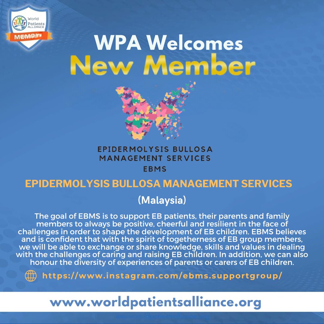 WPA welcomes its new member Epidermolysis Bullosa Ebms from Malaysia. The goal of EBMS is to support EB patients, their parents and family members to always be positive, cheerful and resilient in the face of challenges in order to shape the development of EB children.