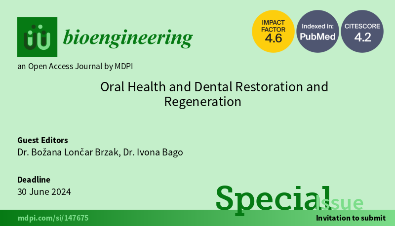 📢 The Special Issue 'Oral Health and Dental Restoration and Regeneration' is now open for submissions! 🔗 Access more details here: mdpi.com/journal/bioeng…. 🎉 Welcome to join us as authors and reviewers! #Oral #Dental #laser #regeneration #biomaterials #nanotechnology