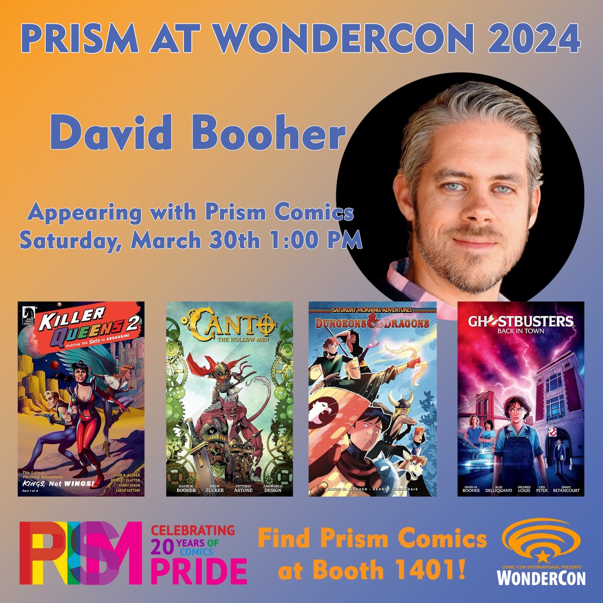 Author @DavidBooher will be appearing with @PrismComics at @WonderCon! Stop by booth 1401 Saturday, March 30 at 1PM to get your signed copies of his books such as Killer Queens and #Ghostbusters: Back in Town! #lgbtqcomics #indiecomics