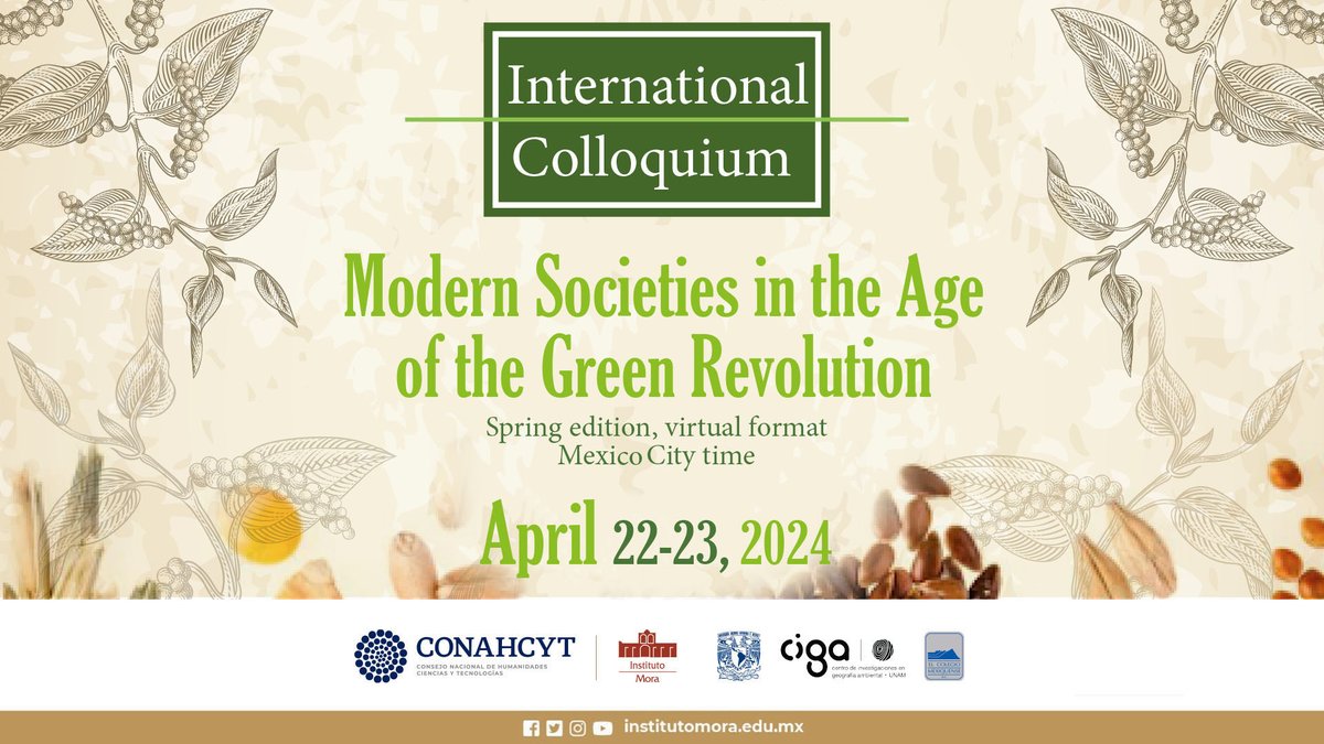 📣Coloquio internacional en línea: 'Modern societies in the age of the green revolution'. 🗓️22 y 23 de abril de 2024. 👩‍💻👨‍💻 sge.st/7UIqsy2 📺Transmisión en Facebook Live del Instituto Mora.