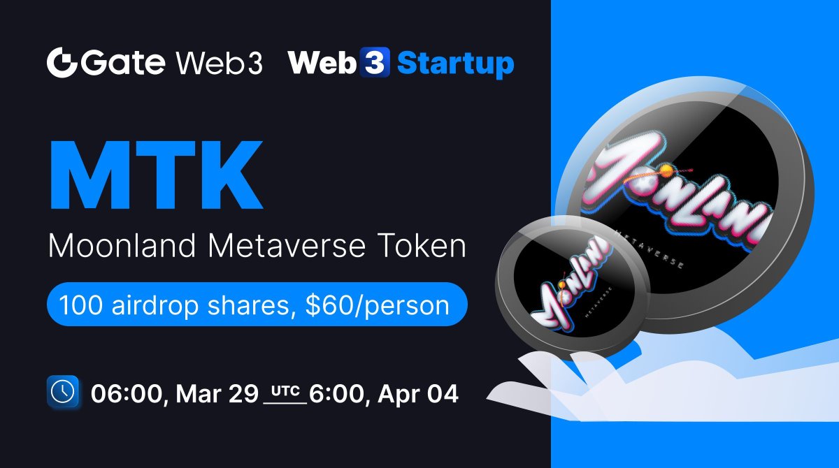 #GateWeb3 Startup Initial Token Offering: MTK @MoonlandVerse 🎡EVM chain assets ≥ $10 to enter. Higher assets with better chances of winning. 🤩100 shares, each with a value of $60 📅Period: Mar.29 - Apr.04 👉Enter: go.gate.io/w/KKU9r8ml ➡️More info: gate.io/article/35441