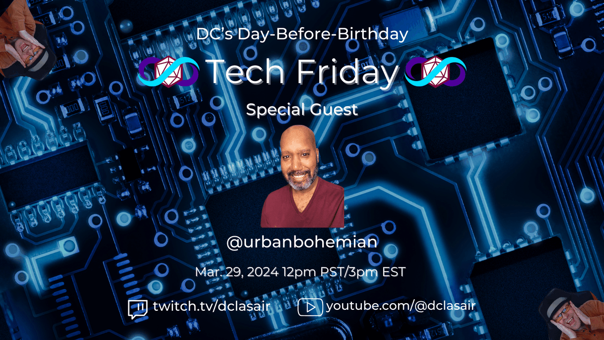 This week on #TechFriday - Come celebrate DC's Day-Before-Birthday! I'll be joined by special guest @urbanbohemian.