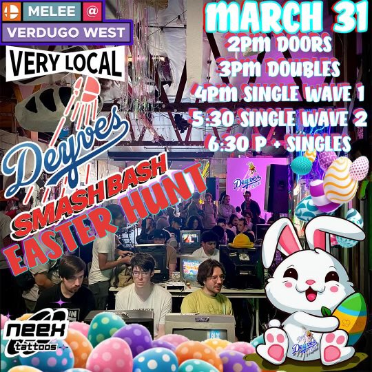DEYVES SMASH BASH #3: EASTER EDITION! (03/31)

DOORS @ 2PM
DOUBLES @ 3PM
SINGLES @ 4PM
P+ @ 6PM

Come out for the BoBC East Watch Party! We’ll be giving away Easter prizes, free meals/drinks, and a FREE PATS HOUSE 4 Reg!

See you there